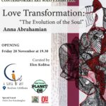 Η ψυχή γεννιέται, φλέγεται, δοκιμάζεται και μεταμορφώνεται. Κάθε συναίσθημα αφήνει επάνω της ένα αποτύπωμα, κάθε εμπειρία τη μετασχηματίζει. Από αυτή τη σιωπηλή και αέναη κίνηση γεννήθηκε η νέα εικαστική πρόταση της Anna Abrahamian, με τίτλο Love Transformation: The Evolution of the Soul.